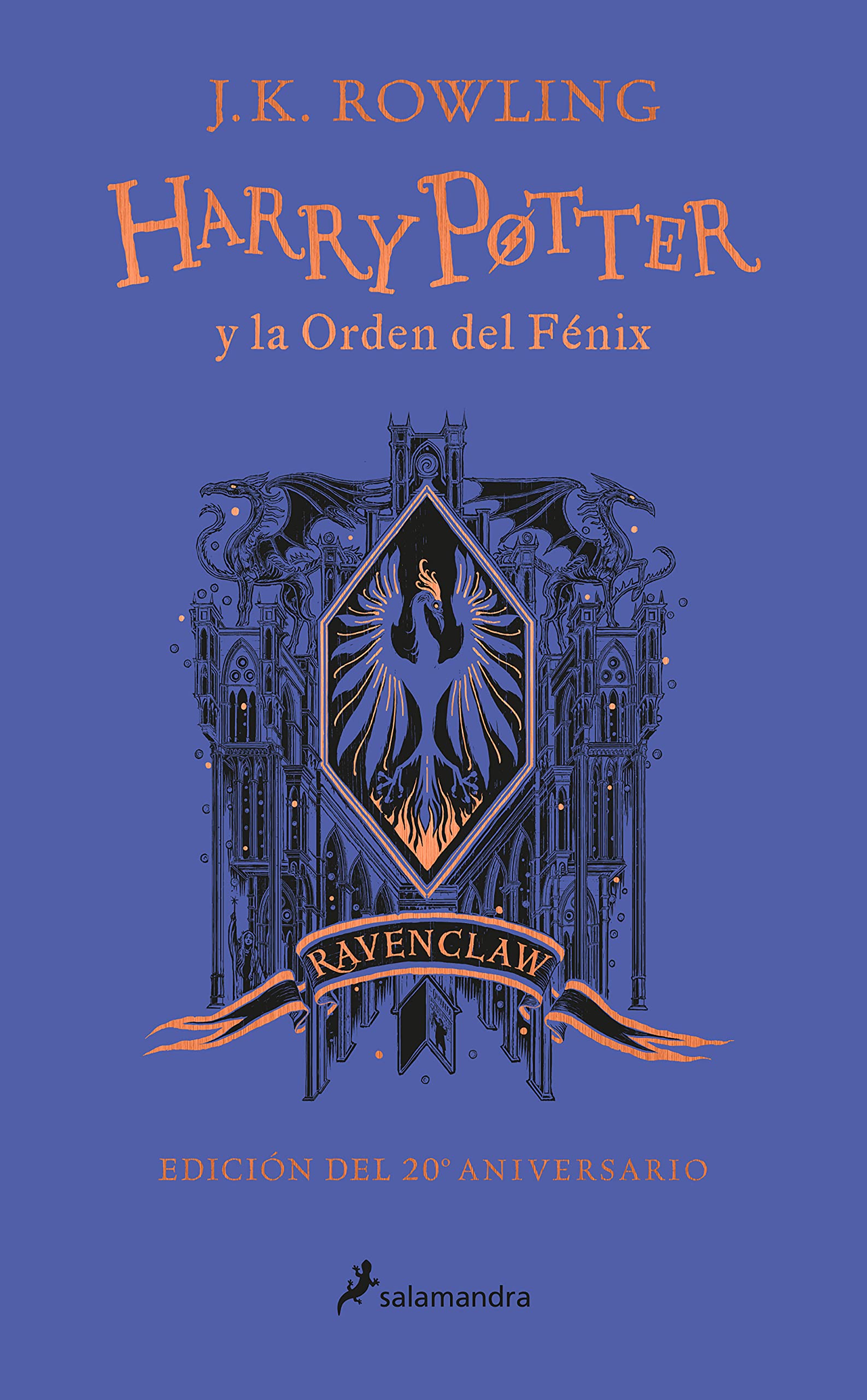 Harry Potter y la Orden del Fenix (20 Aniv. Ravenclaw) / Harry Potter and the Order of the Phoenix (Ravenclaw) (Spanish Edition)