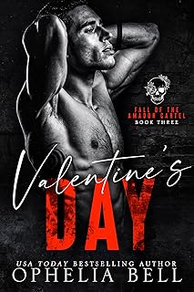 Valentine's Day: A Dark and Steamy Drug Cartel Romance (Fall of the Amador Cartel Book 3)