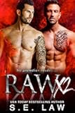 Raw x2: A MMF Bisexual Menage Romance (Raw and Sexy)