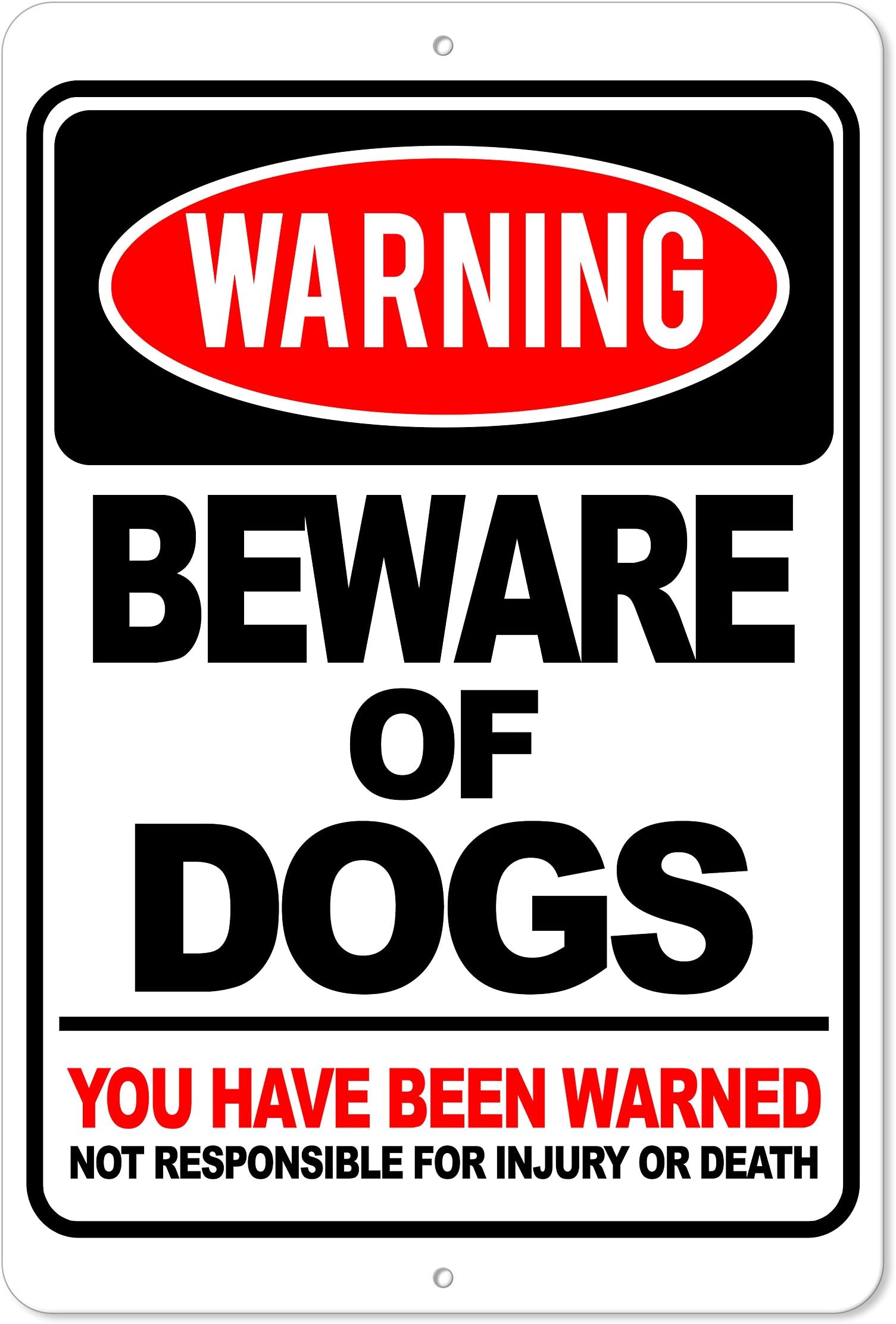 Beware of Dogs - You Have Been Warned Sign | 8 x 12 Aluminum Beware of Dog Sign