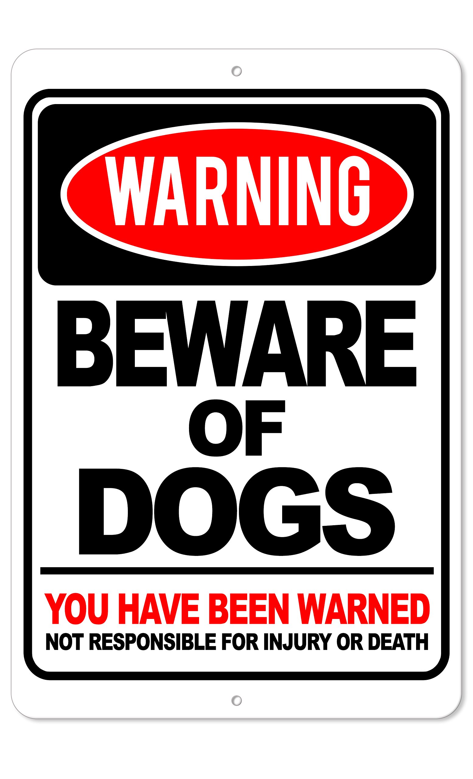 The King KushBeware of Dogs - You Have Been Warned Sign | 8 x 12 Aluminum Beware of Dog Sign