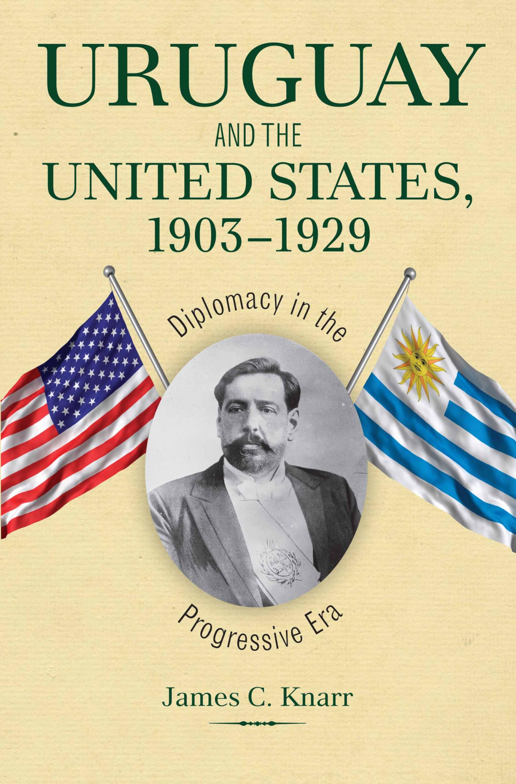 Buy Uruguay and the United States, 1903-1929: Diplomacy in the Progressive Era (New Studies in U.S. Foreign Relations) — BookShops.in