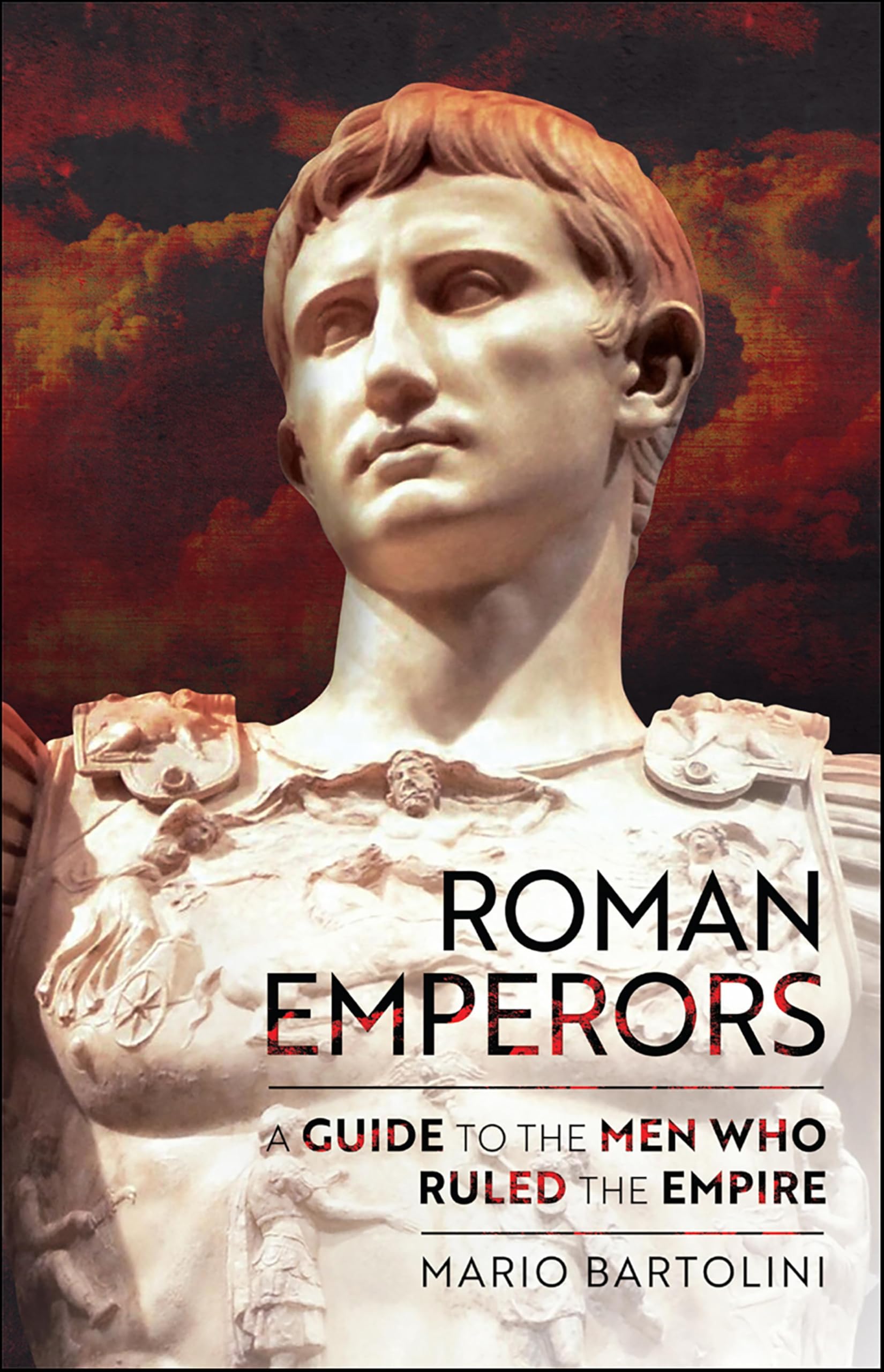 Roman Emperors: A Guide to the Men Who Ruled the Empire