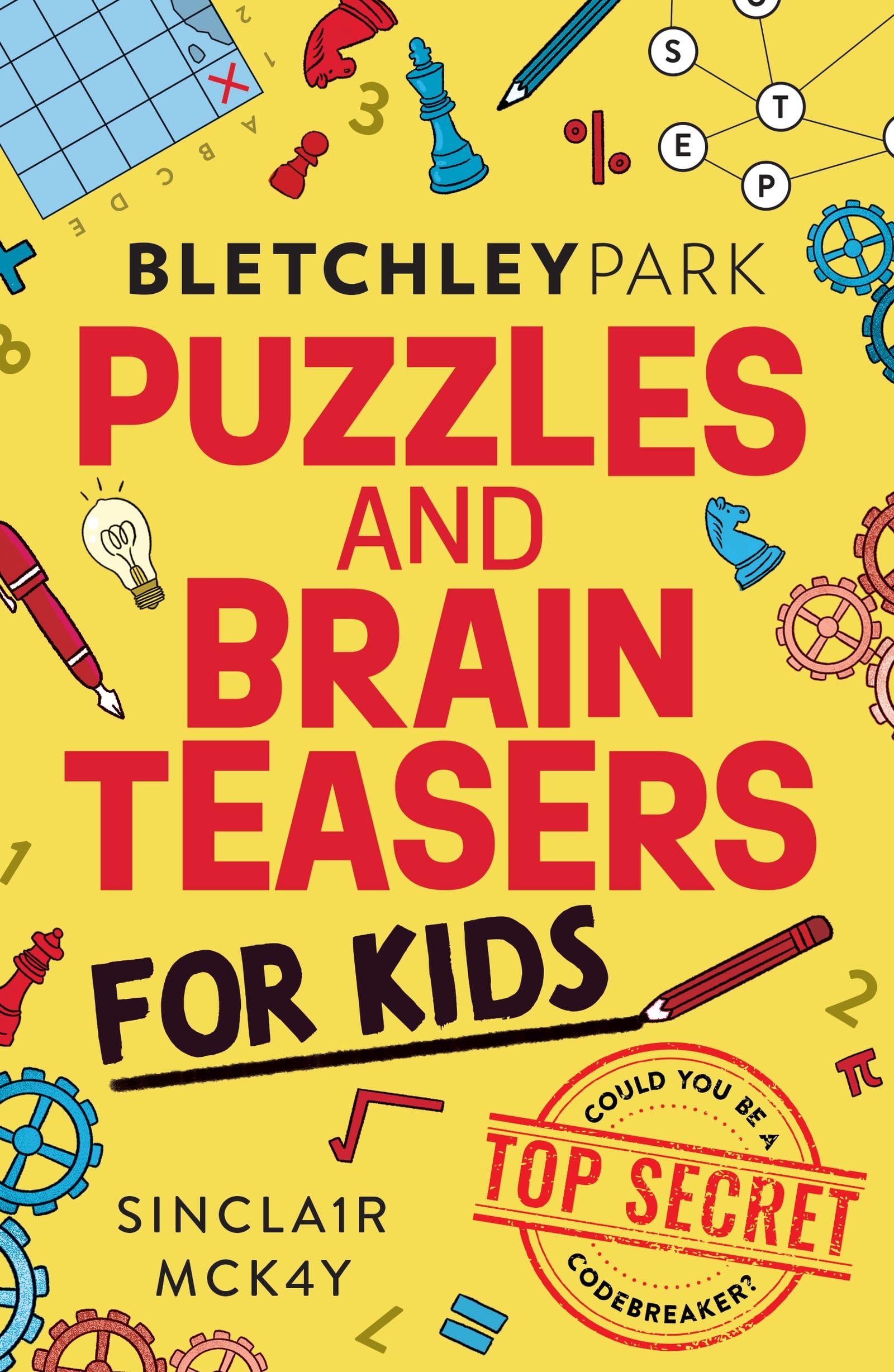 Bletchley Park Puzzles and Brainteasers: Official Bletchley Park puzzle book with over 80 brainteasers for curious kids!