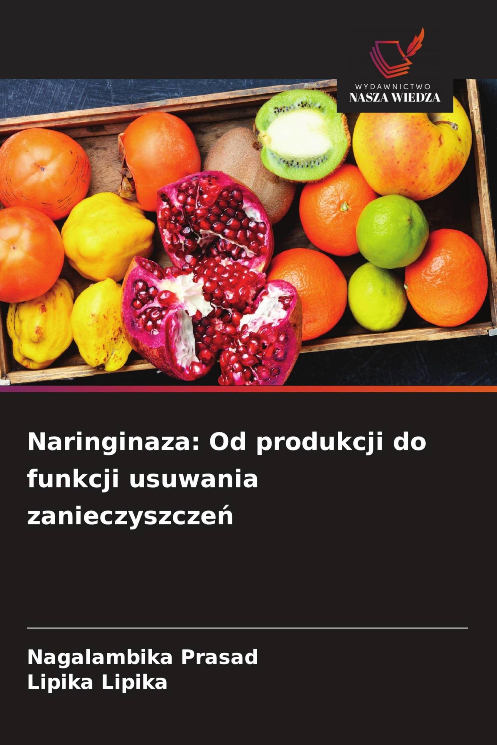 Naringinaza: Od produkcji do funkcji usuwania zanieczyszczeń