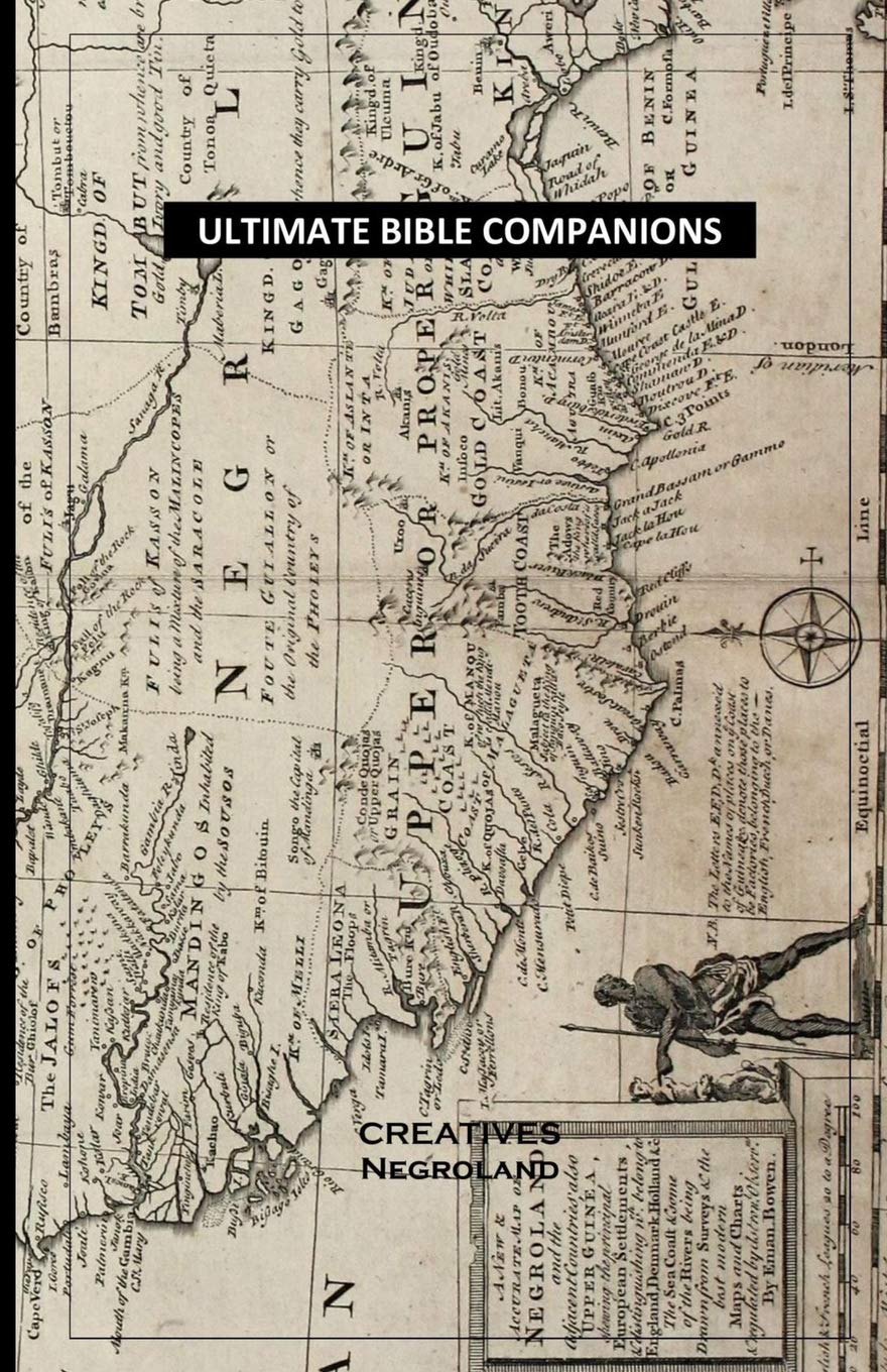 Ultimate Bible Companions: CREATIVES - NEGROLAND: Notebook Paper | Lined Notebook | Prayer Journal | 1 Subject Notebook | Bible Study Notebook | Weights | Measures | Maps | Charts