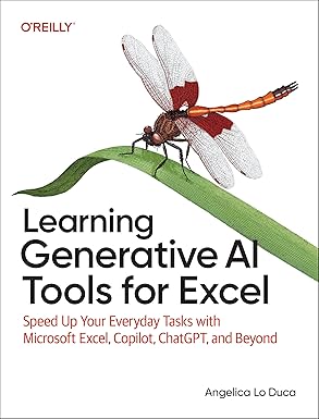 Learning Generative AI Tools for Excel: Speed Up Your Everyday Tasks with Microsoft Excel, Copilot, ChatGPT, and Beyond-Wow! eBook
