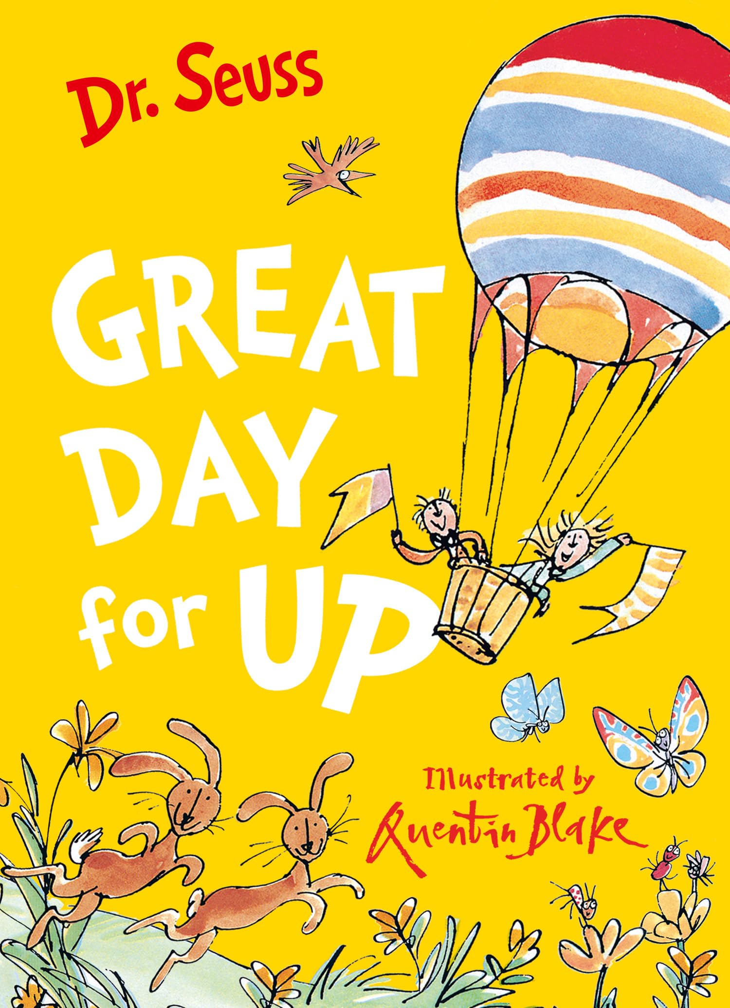 Great Day for Up: A joyful story from the beloved Dr. Seuss and Quentin Blake