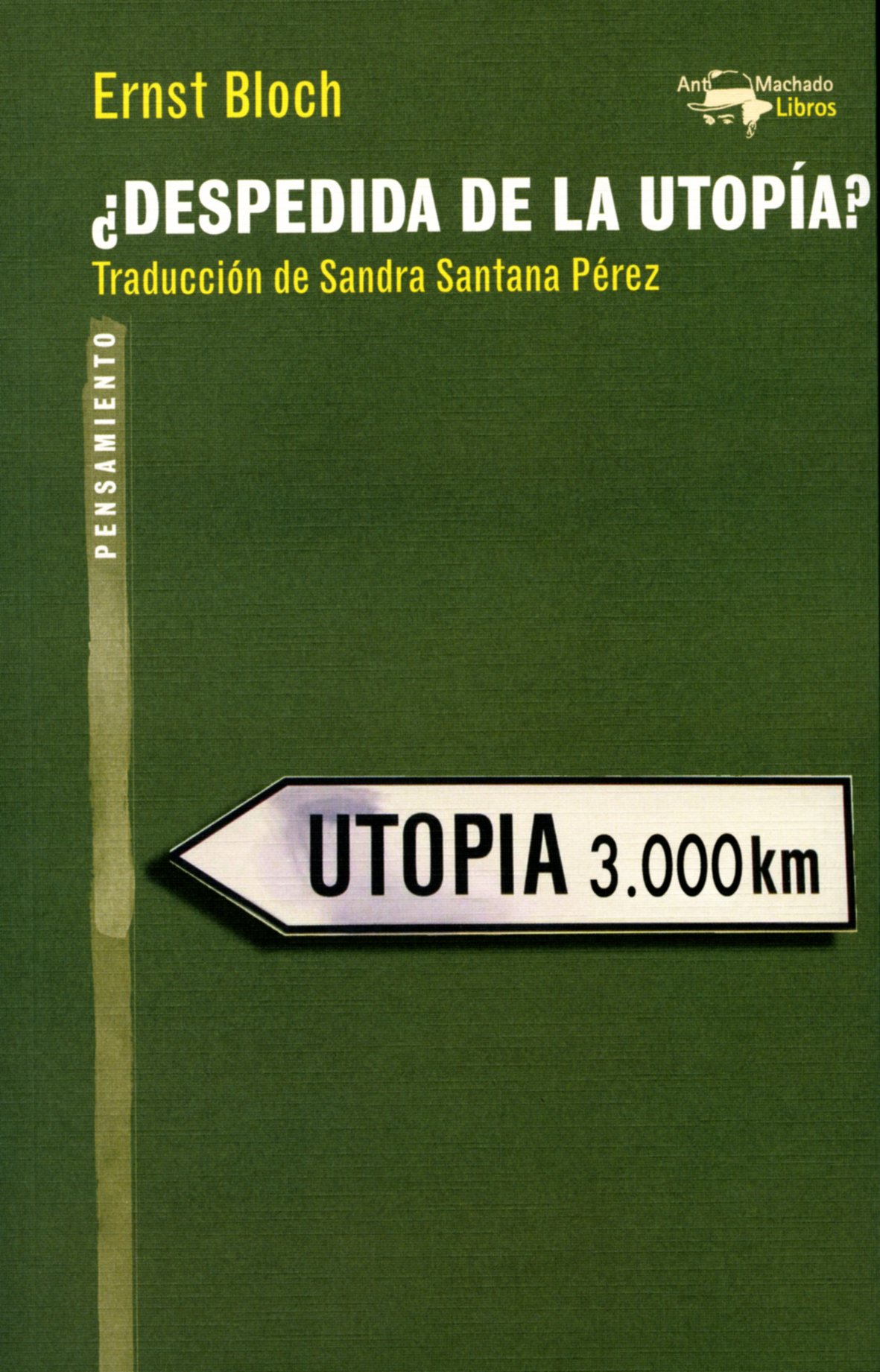 ¿Despedida de la utopía?: 47 (A. Machado Libros)