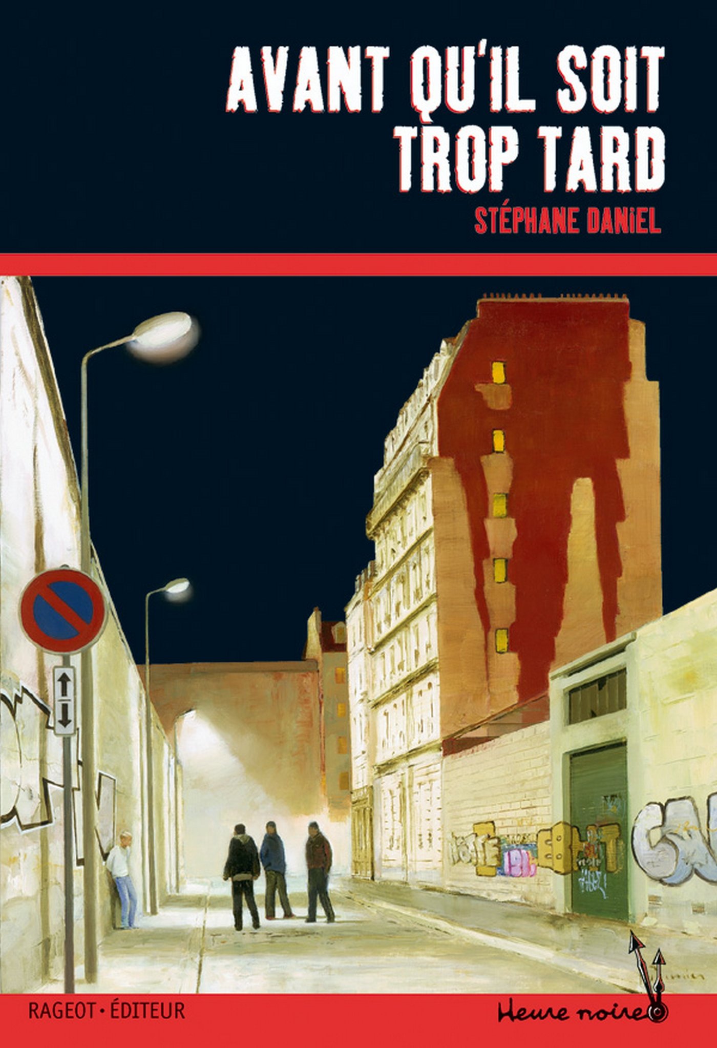 Avant qu'il soit trop tard (Heure noire) (French Edition)
