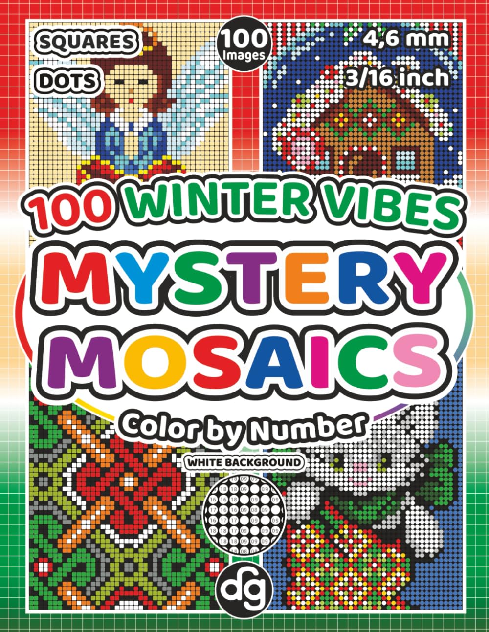 Mystery Mosaic 100 Winter Vibes Color by Number Squares and Dots for Adults & Teens: Pixel Art Quest Featuring Christmas Holiday Seasonal Images for ... Relief (Mystery Mosaic Color By Number)