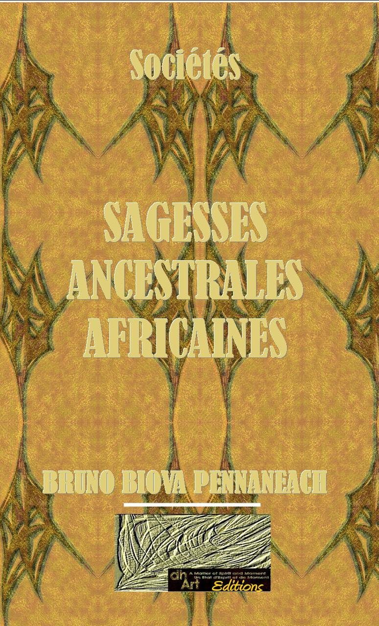 SAGESSES ANCESTRALES AFRICAINES (French Edition)