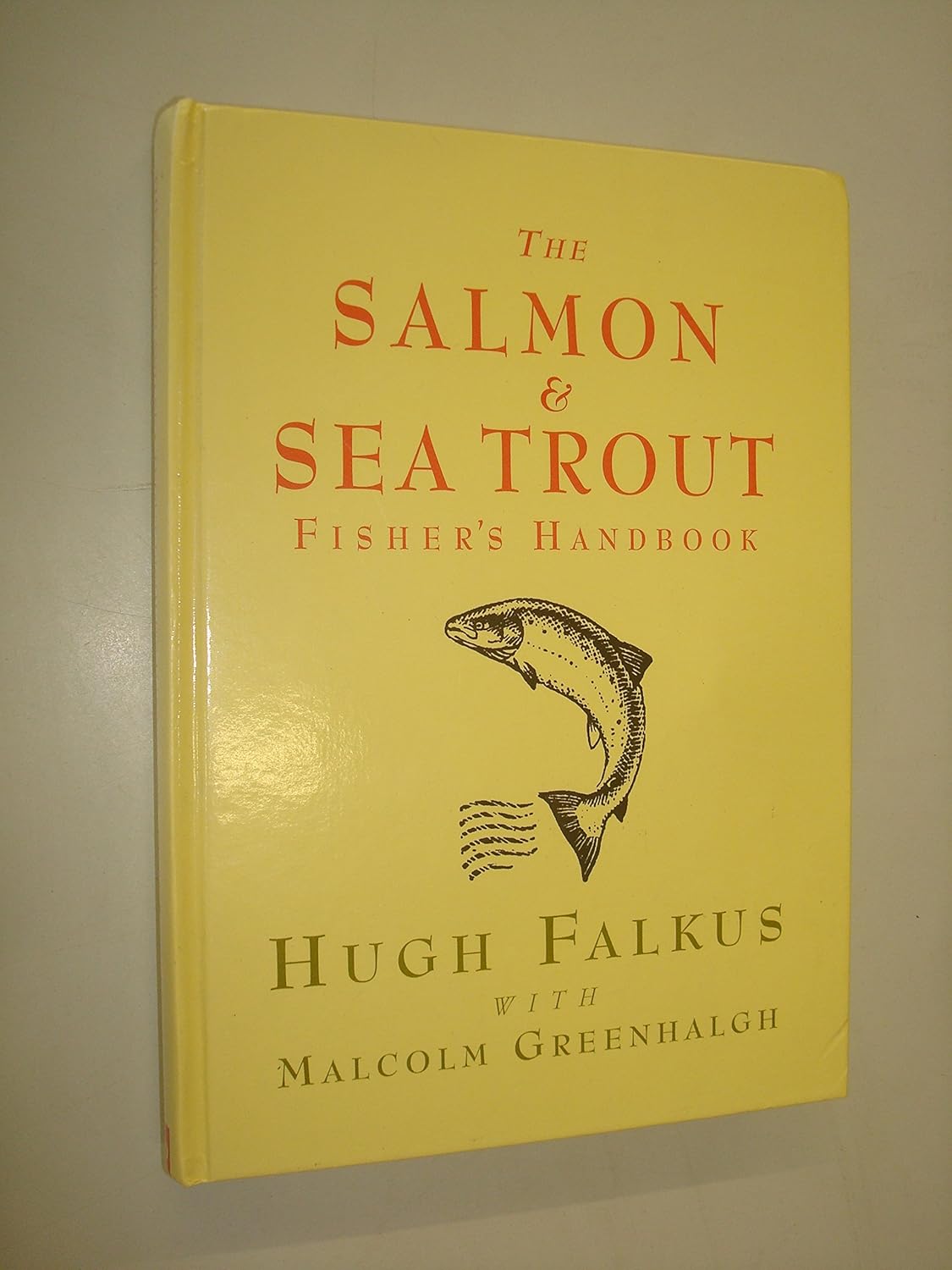 The Salmon & Sea Trout Fisher's Handbook Hugh Falkus, Malcolm