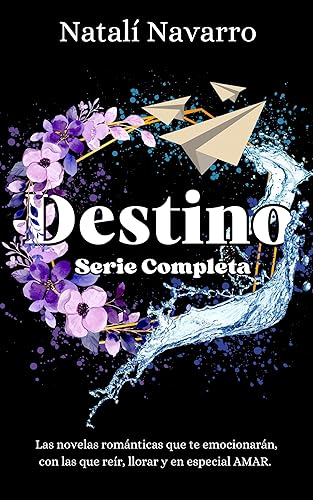 Destino - Serie Completa: Las novelas románticas que te emocionarán. Con las que reír, llorar y, sobre todo, AMAR.
