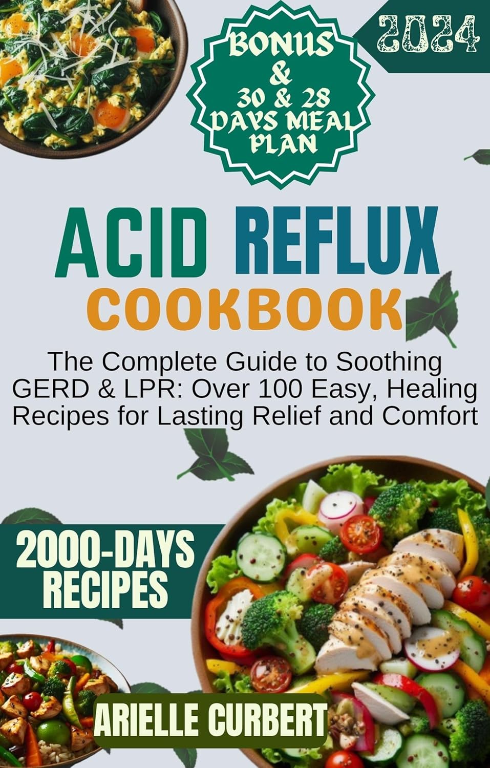 Acid Reflux Cookbook The Complete Guide to Soothing GERD & LPR Over
