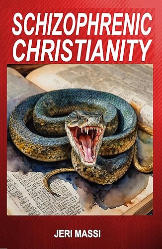 Schizophrenic Christianity:: How Christian Fundamentalism Attracts and Protects Sociopaths, Abusive Pastors, and Child Molesters (Schizophrenic Religion: ... in Christian Fundamentalism Book 1)