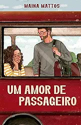 Um amor de passageiro – Embarque nessa comédia romântica repleta de revelações inesperadas e dilemas do coração