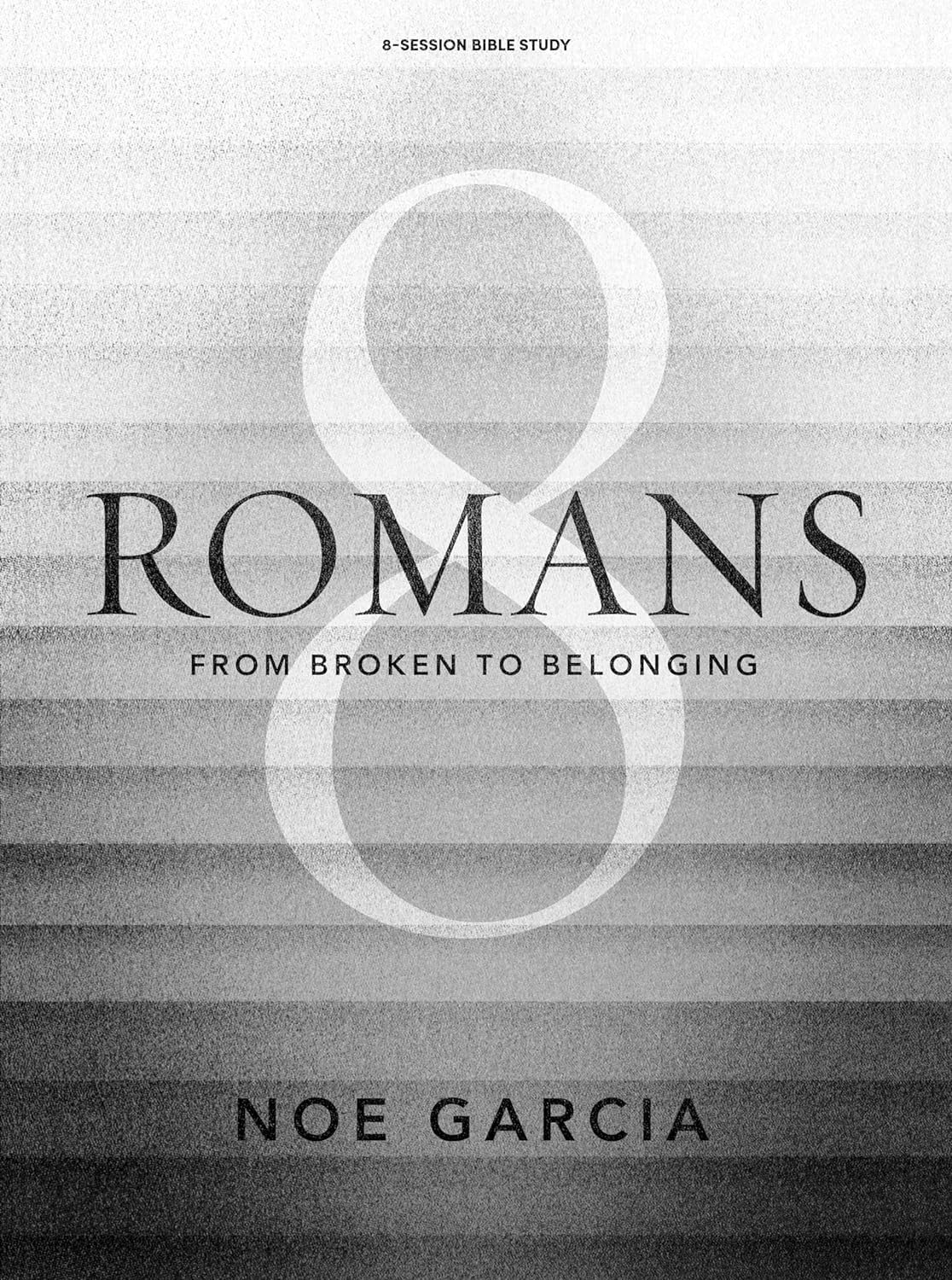Romans 8: From Broken to Belonging - Bible Study Book with Video Access