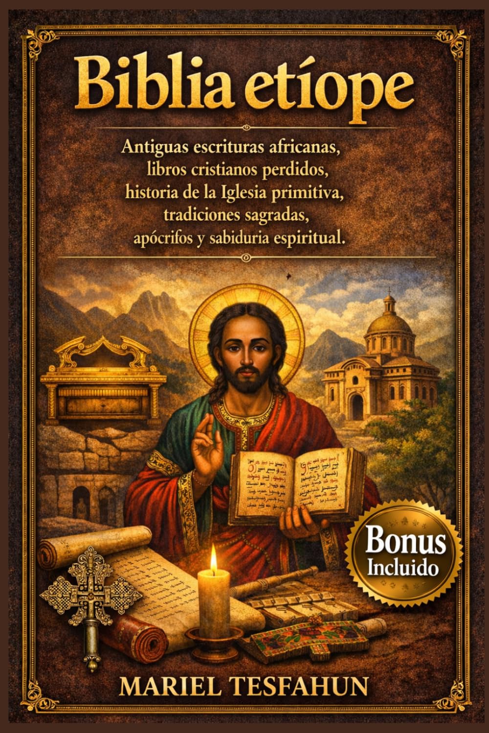 Biblia etíope: Antiguas escrituras africanas, libros cristianos perdidos, historia de la Iglesia primitiva, tradiciones sagradas, apócrifos y sabiduría espiritual.