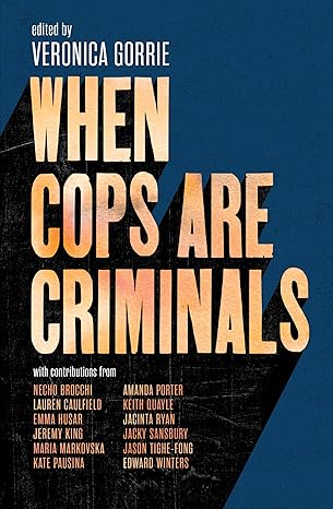 Various Authors When Cops Are Criminals