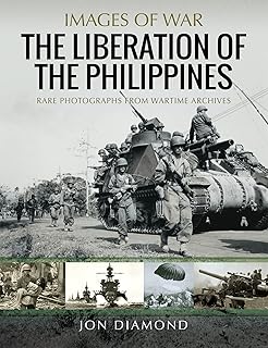 The Liberation of the Philippines (Images of War)