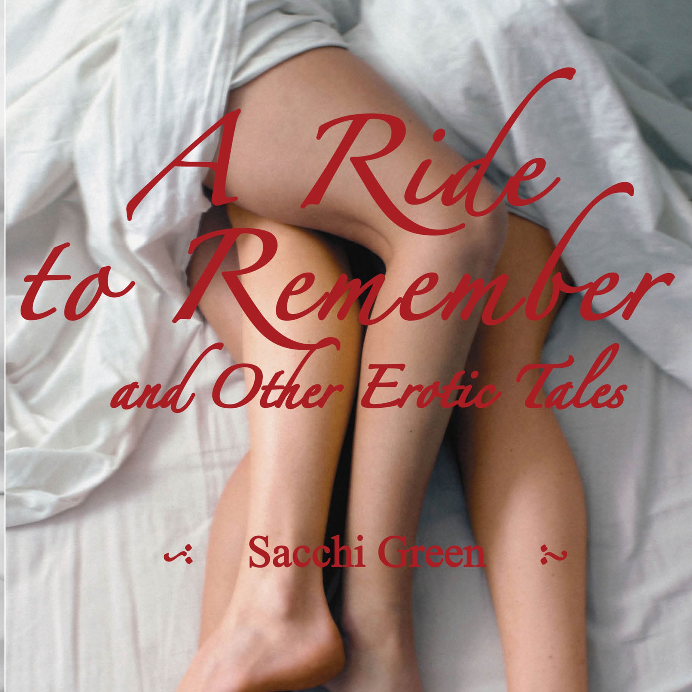 A Ride to Remember & Other Erotic Tales