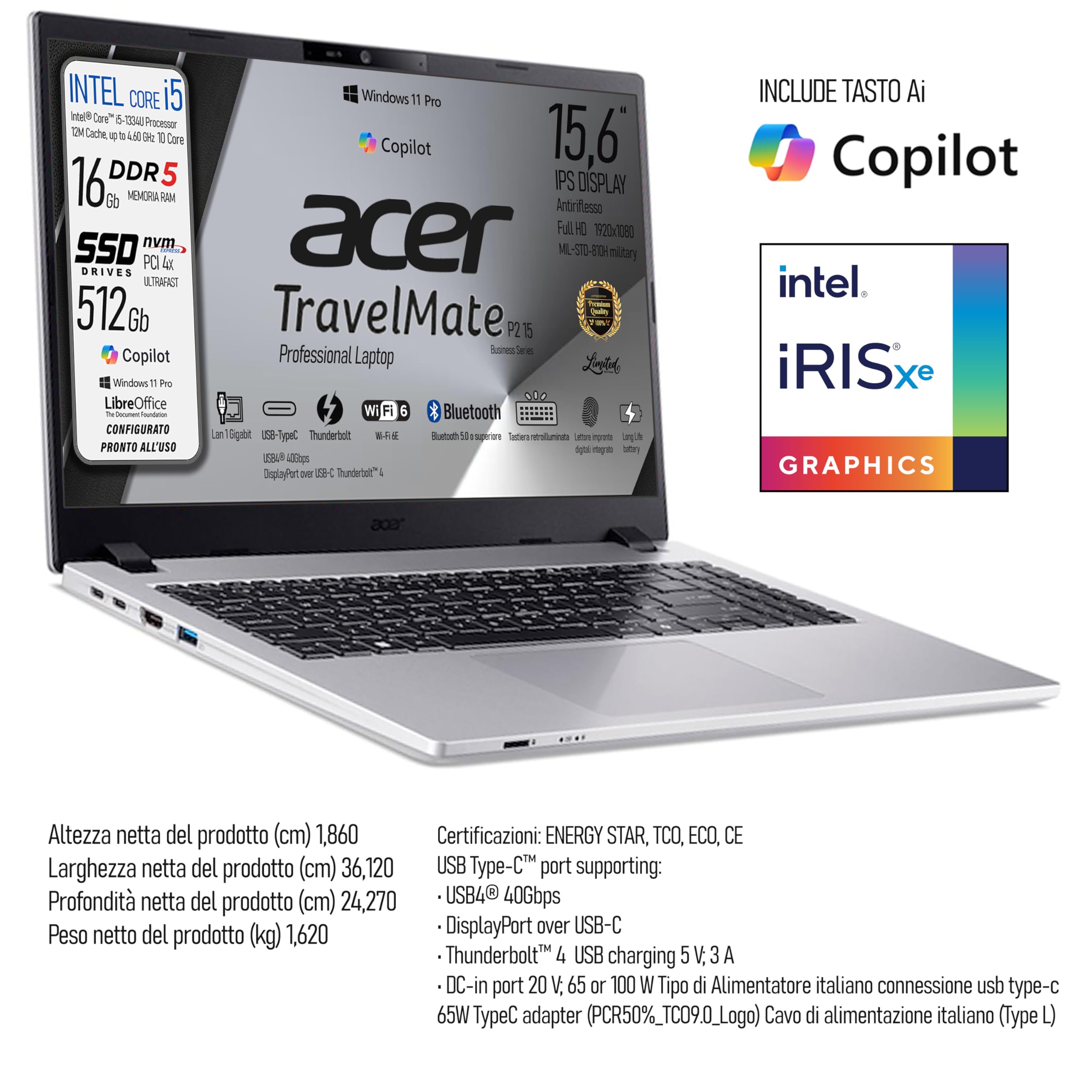 acer Notebook Core i5-1334u, 10Core, Display FHD IPS 15,6", Ram 16Gb DDR5, SSD 512Gb, Wi-Fi6e, BT, 4 Usb di cui 2 type-C Thunderbolt, tastiera retroilluminata, fingerprint, Win 11Pro, Ready to use