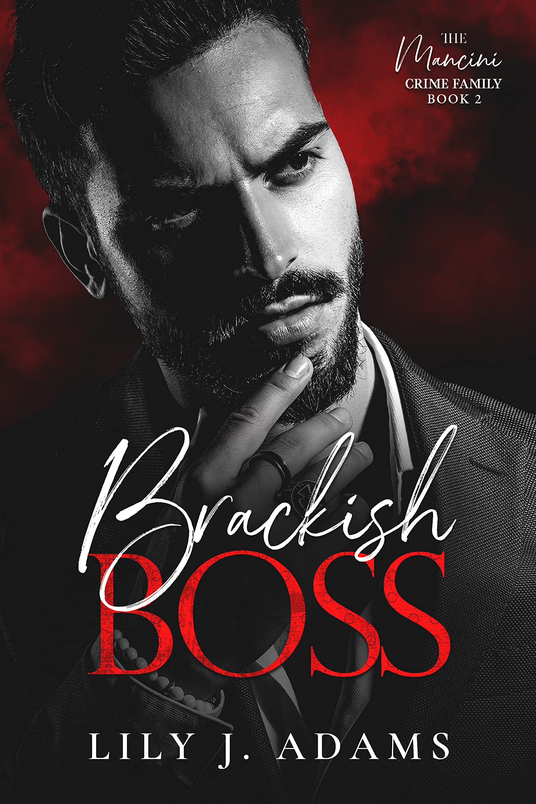 Brackish Boss: A Mafia Romance (The Mancini Crime Family Series Book 2)