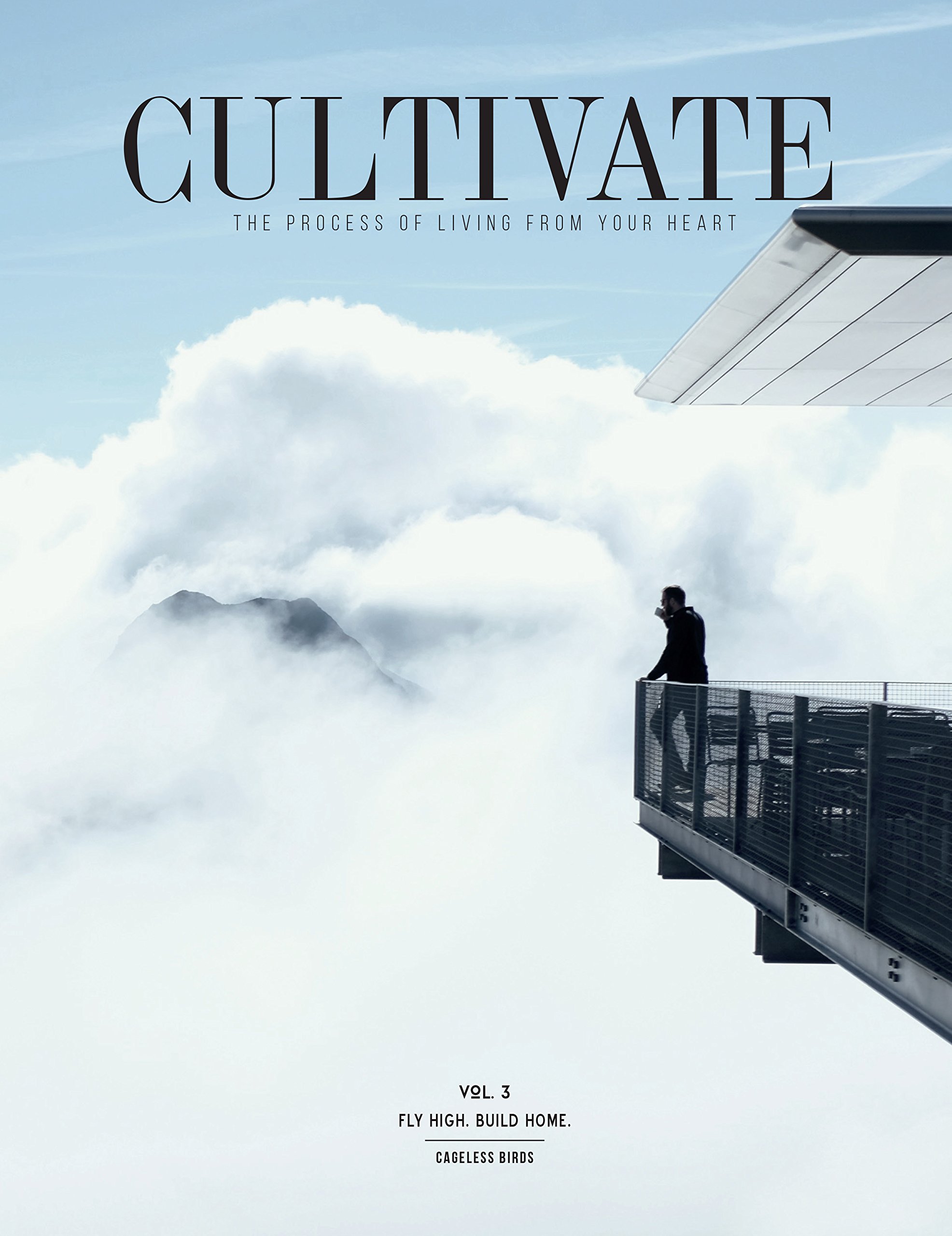 CULTIVATE VOL. III : Fly High Build Home