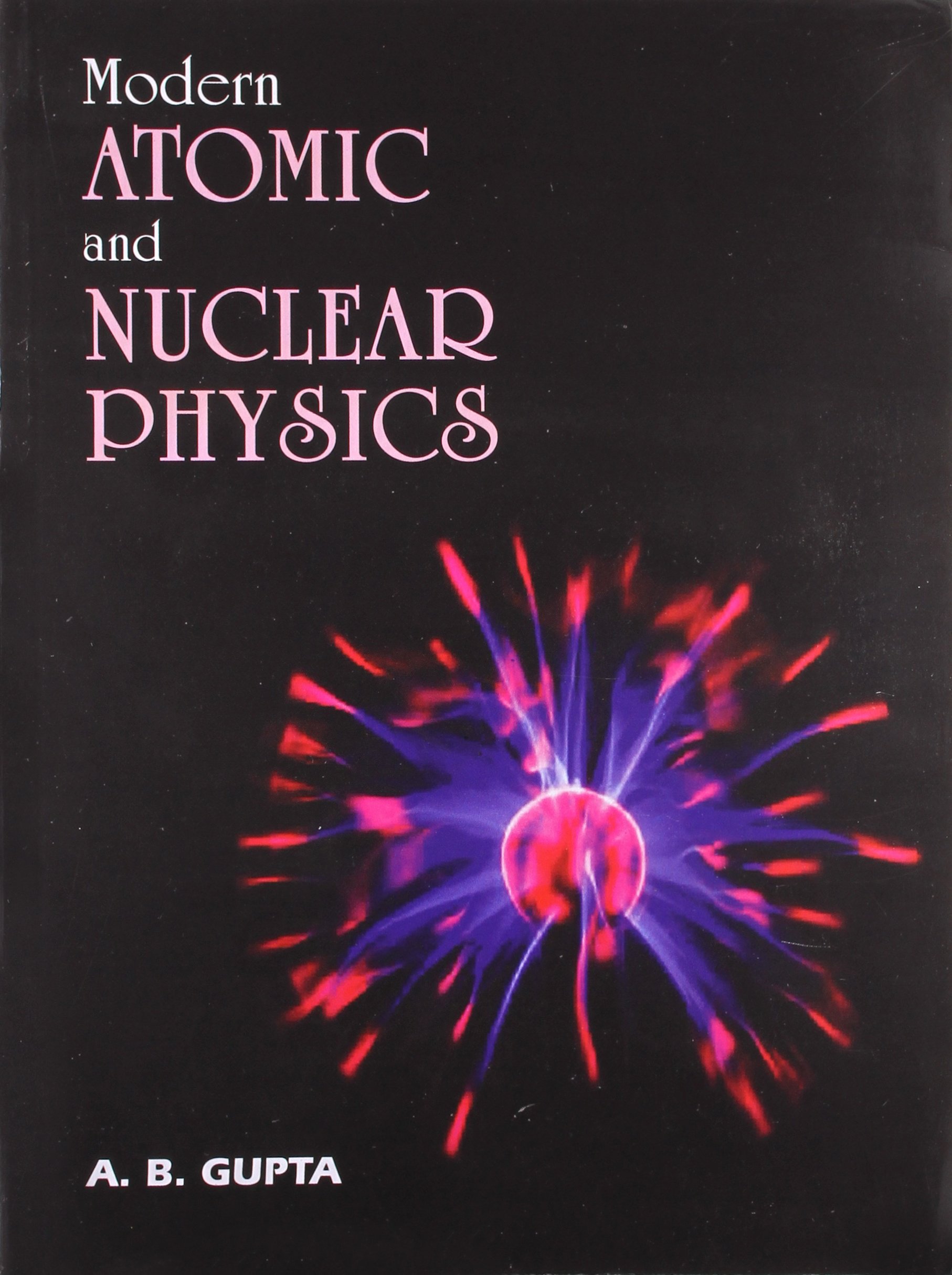 Modern Atomic and Nuclear Physics