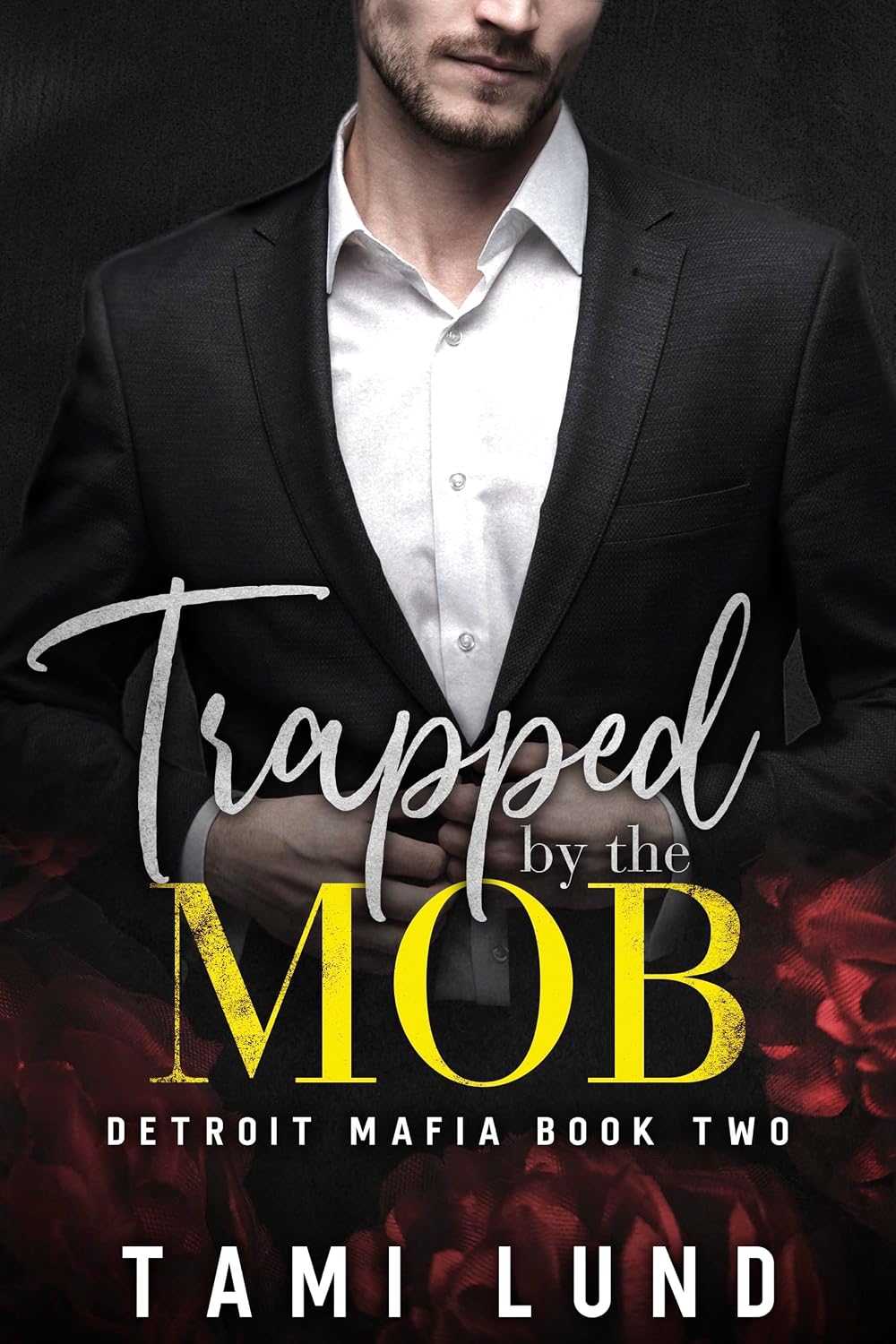 Trapped by the Mob Forbidden Love Italian Mafia Romance (Detroit