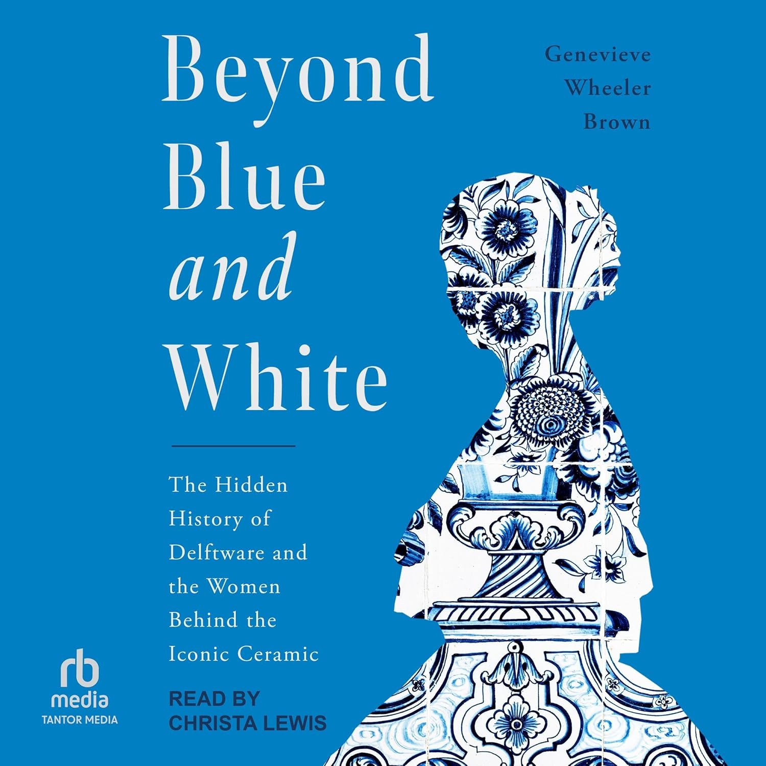 The Hidden History of Delftware and the Women Behind the Iconic Ceramic