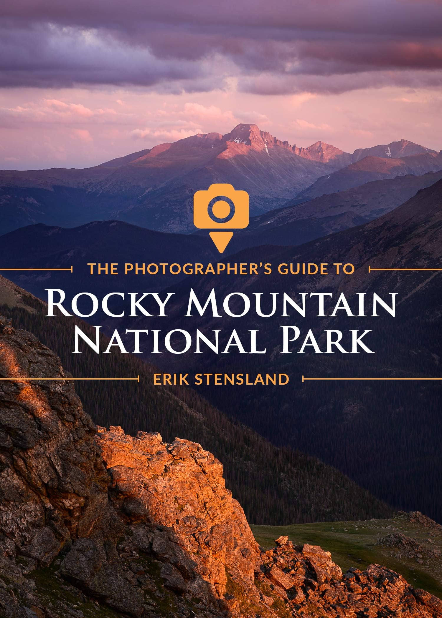 The Photographer's Guide to Rocky Mountain National Park