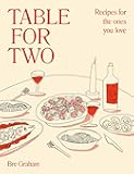 Table for Two: Recipes for the Ones You Love