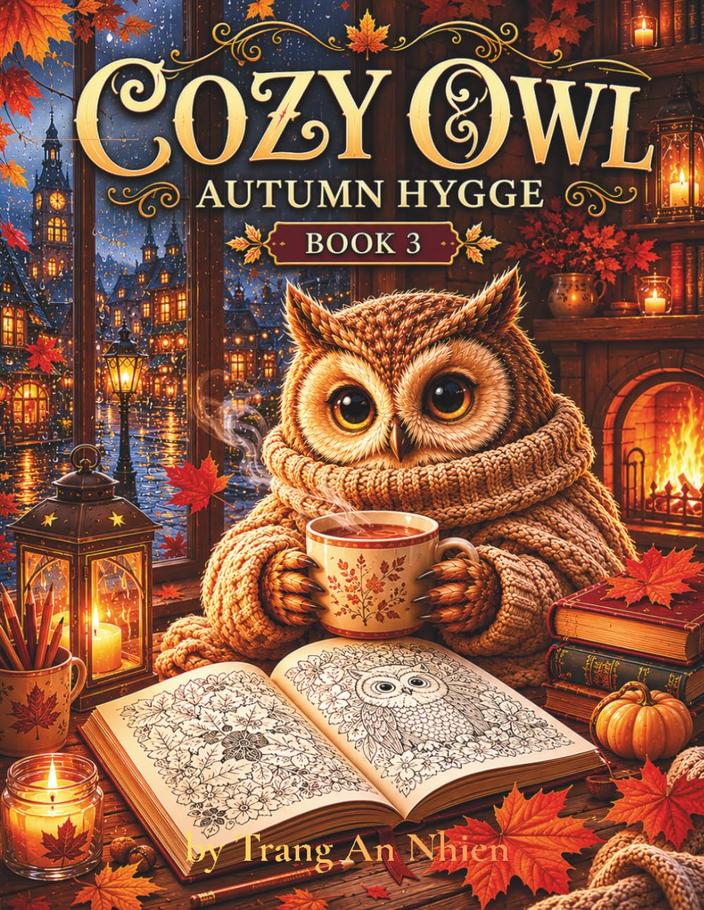 Cozy Owl Autumn Hygge: Cute Owls, Pumpkins, Warm Tea, Cozy Fall Fantasy Scenes, and Relaxing Autumn Hygge Moments for Adults