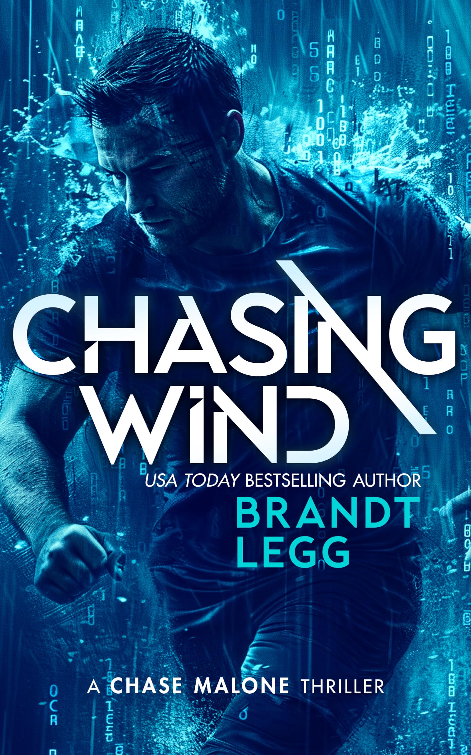 Chasing Wind: An Action Adventure Techno Thriller: 3 (Chase Malone Thriller)