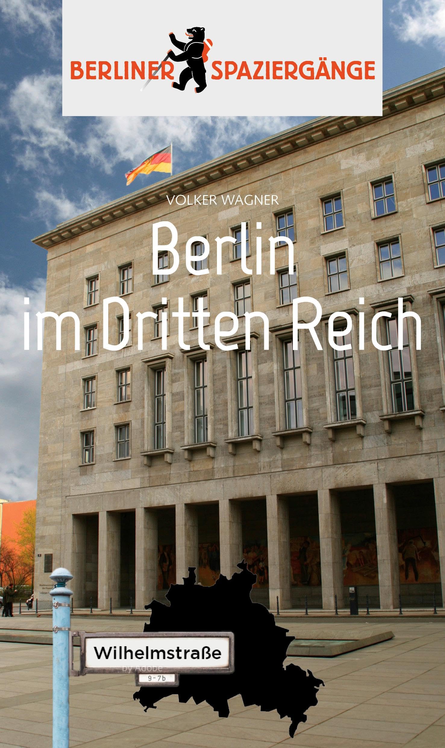 Berlin im Dritten Reich: Berliner Spaziergänge