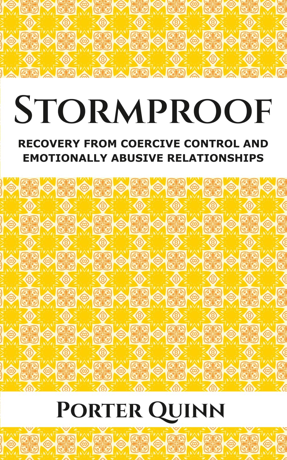 Stormproof: Recovery from Coercive Control and Emotionally Abusive Relationships