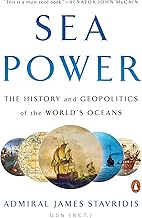 Sea Power: The History and Geopolitics of the World's Oceans