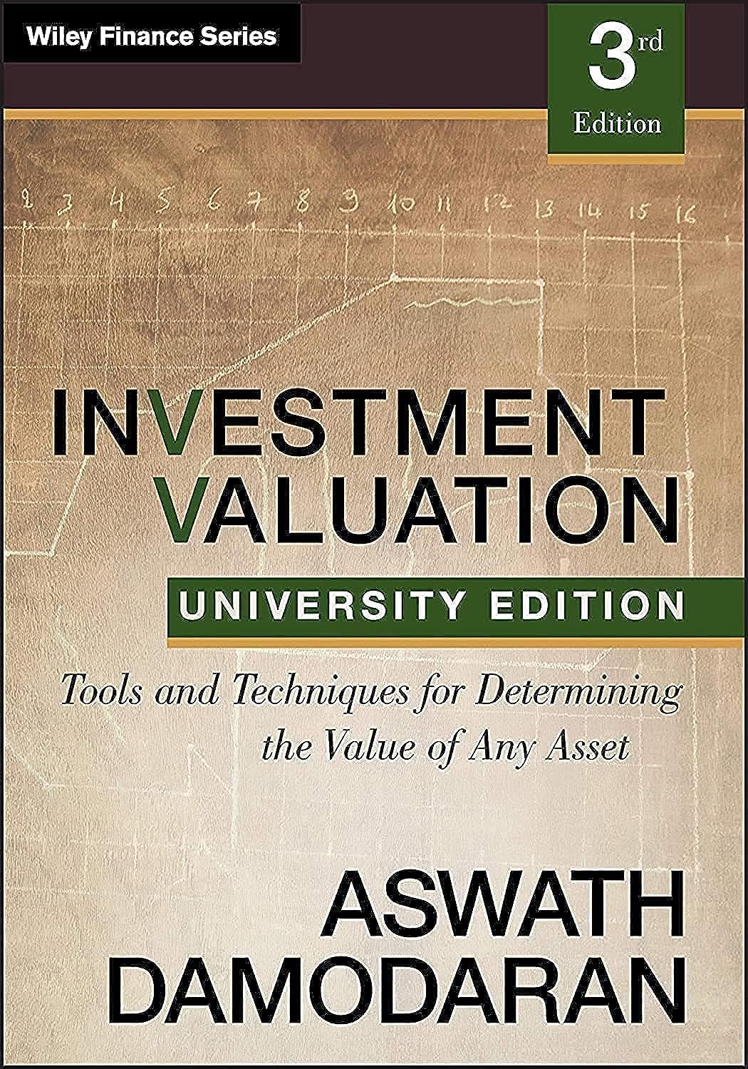 WILEY Investment Valuation: Tools and Techniques for Determining the Value of any Asset, University Edition