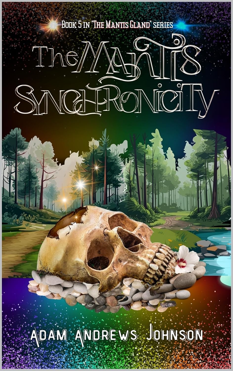 The Mantis Synchronicity - Book Five (The Mantis Gland 5)      Kindle Edition