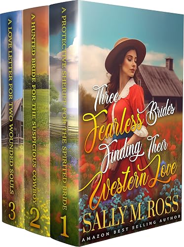 Three Fearless Brides Finding Their Western Love: A Western Historical Romance Book Collection