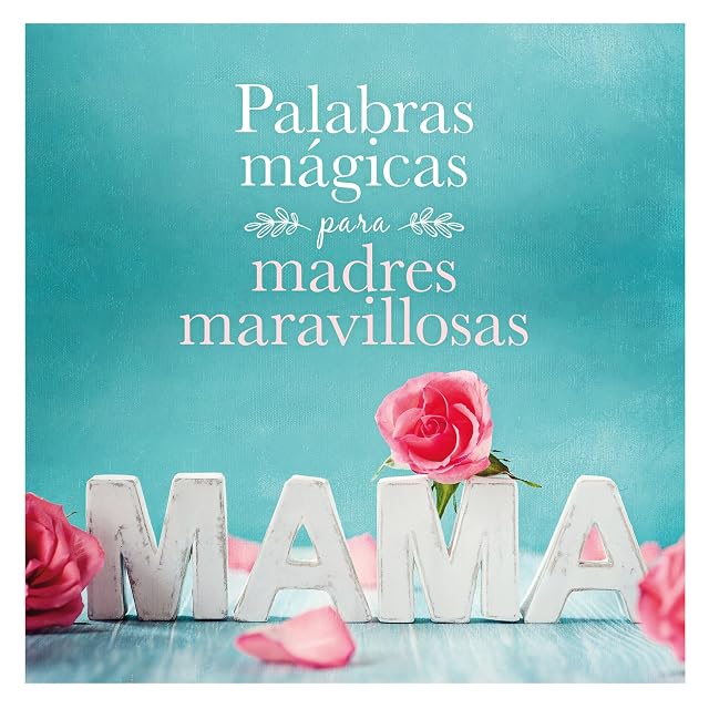 Portada de Palabras mágicas para madres maravillosas