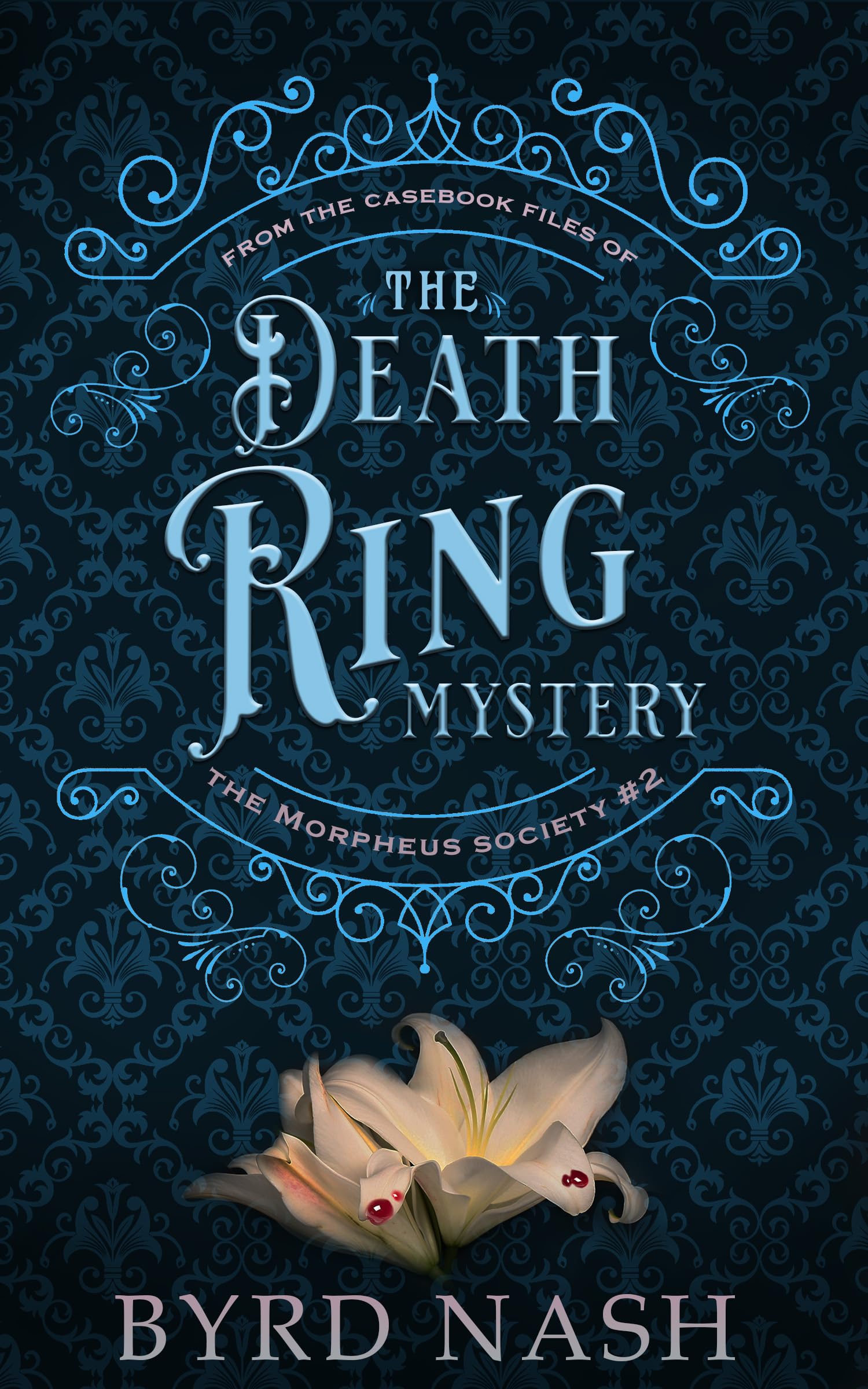 The Death Ring Mystery: From the Casebook Files of the Morpheus Society #2