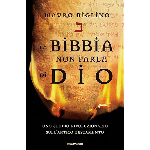 La Bibbia non parla di Dio. Uno studio rivoluzionario sull'Antico testamento