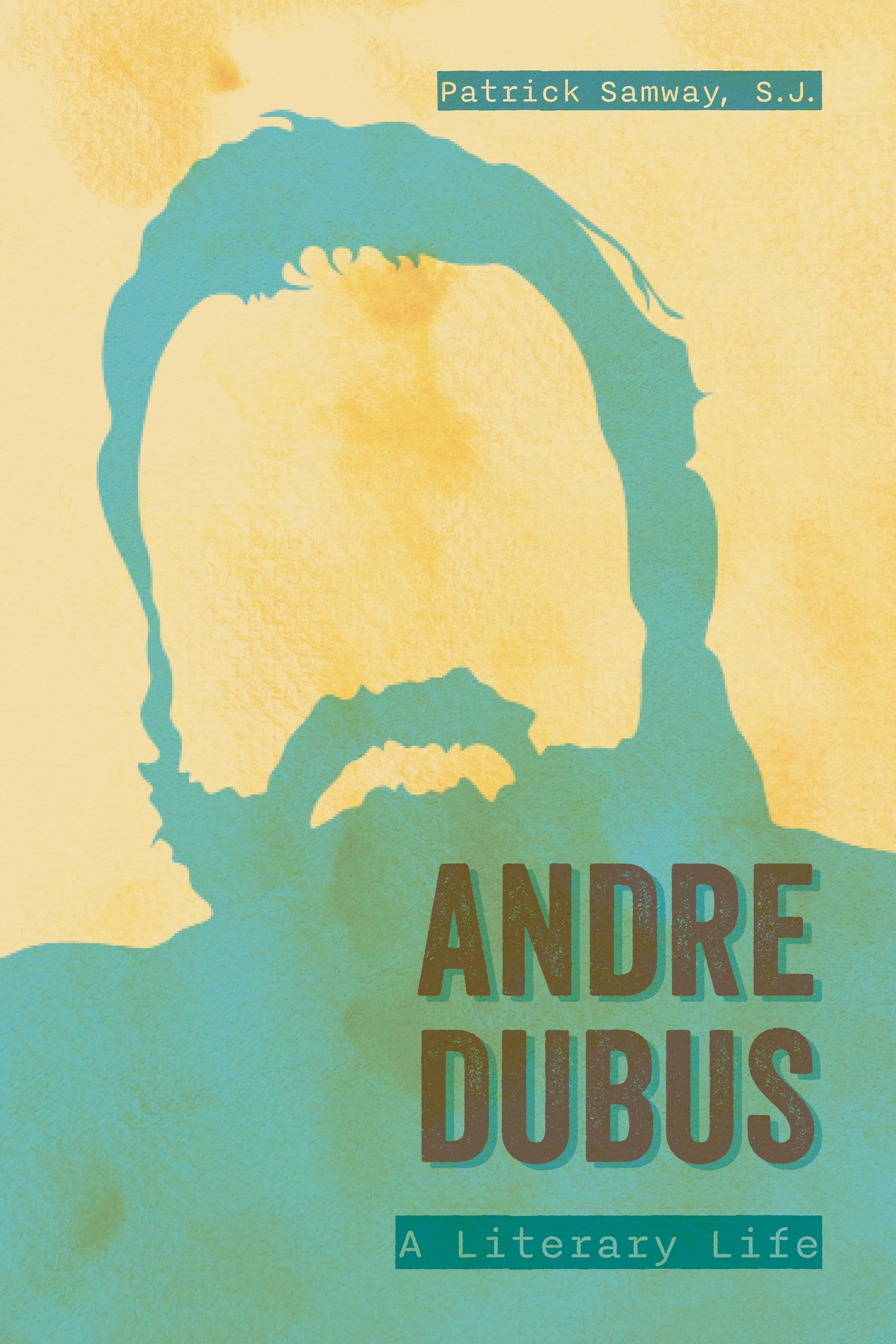 Andre Dubus A Literary Life