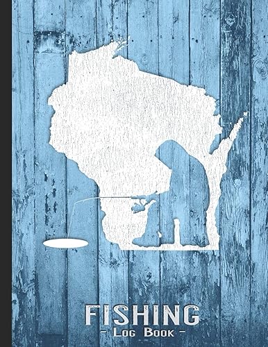 Fishing Journal Complete Fisherman's Log Book: Wisconsin Vintage Ice Fishing