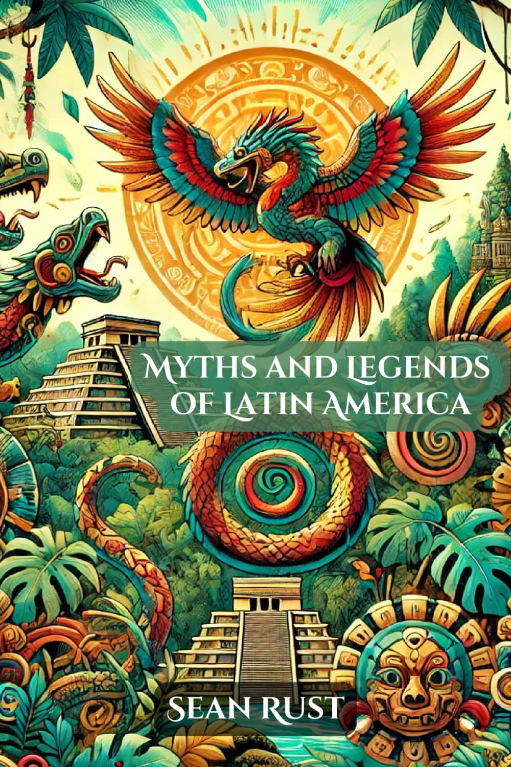 Myths and Legends of Latin America