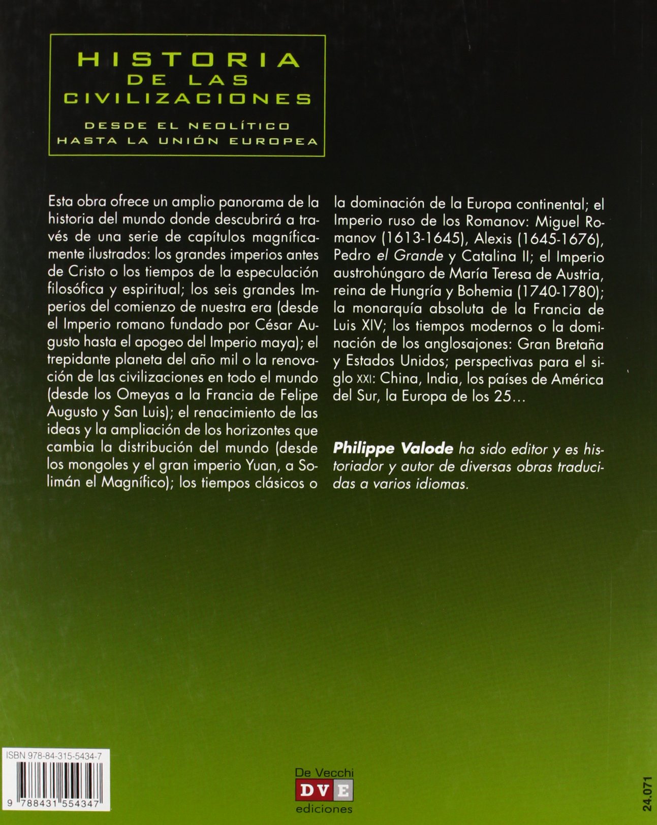 Historia De Las Civilizaciones. Desde El Neolítico Hasta La Unión Europea