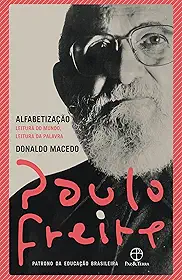 Alfabetização: Leitura do mundo, leitura da palavra: Leitura do mundo, leitura da palavra